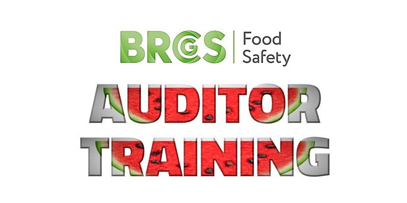 BRCGS Global Standard Food Safety Issue 8: Auditor Training.